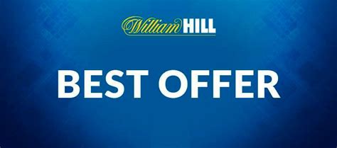 welkomstbonus william hill|William Hill Bonus & Offers .